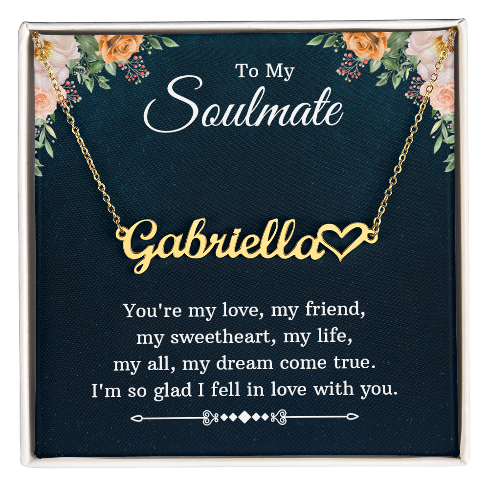 Name Necklace - "To My Soulmate" Romantic Gift