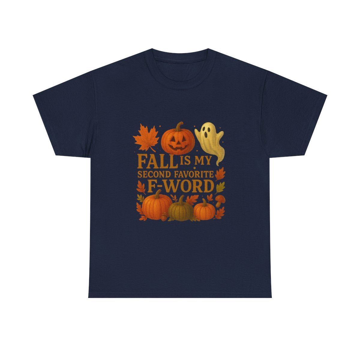 Funny Fall T-Shirt - Second Favorite F-Word - Pumpkin & Ghost