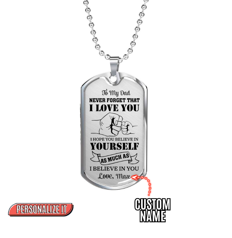 To My Dad Dog Tag Necklace Gift from Daughter, Never Forget That I Love You Dad Keepsake Necklace