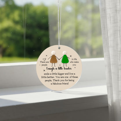 Funny Friendship Christmas Ornament – “Laugh a Little Louder” Quote Ornament, Best Friend Gift, BFF Keepsake