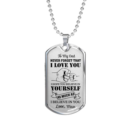 To My Dad Dog Tag Necklace Gift from Daughter, Never Forget That I Love You Dad Keepsake Necklace