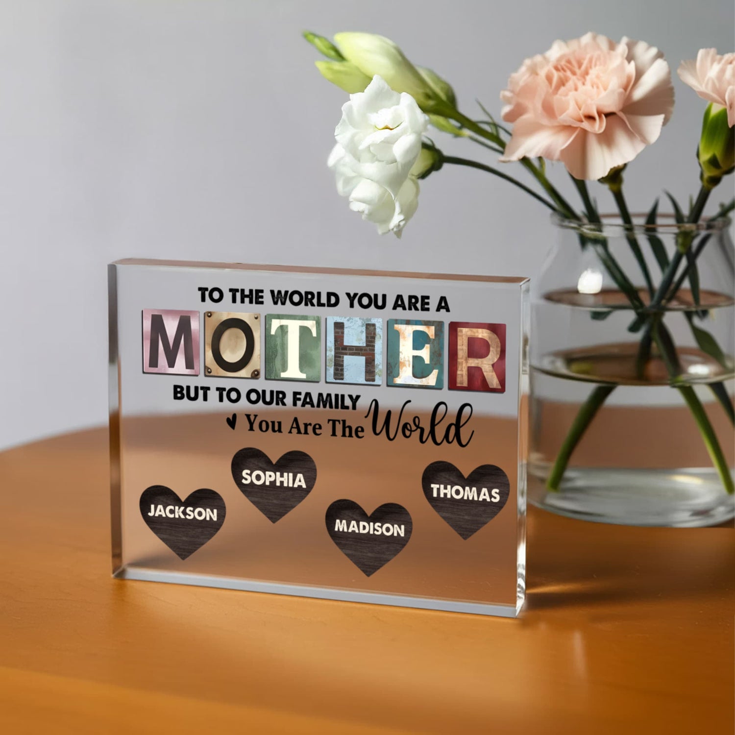 Personalized To The World You Are a Mother Acrylic Plaque
