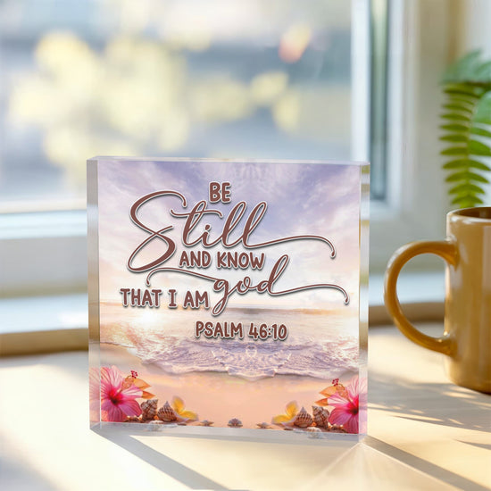 "Be Still and Know That I Am God" Acrylic Plaque - Beach Scene