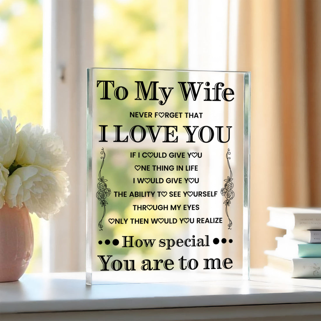 Clear Acrylic Block with Love Quote for Wife