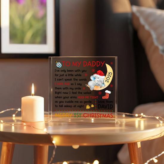 To My Daddy 1st Christmas 2025 Acrylic Block – Baby’s First Christmas Gift from Son or Daughter