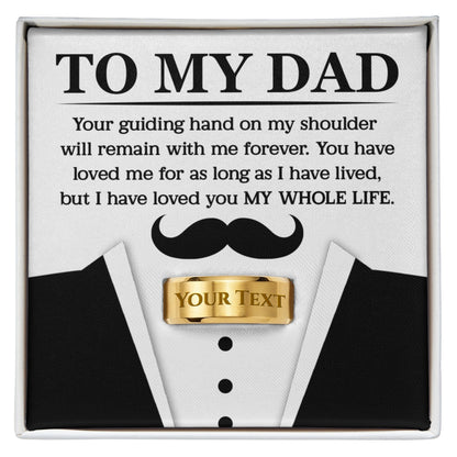 sentimental to my dad custom ring i have loved you my whole life