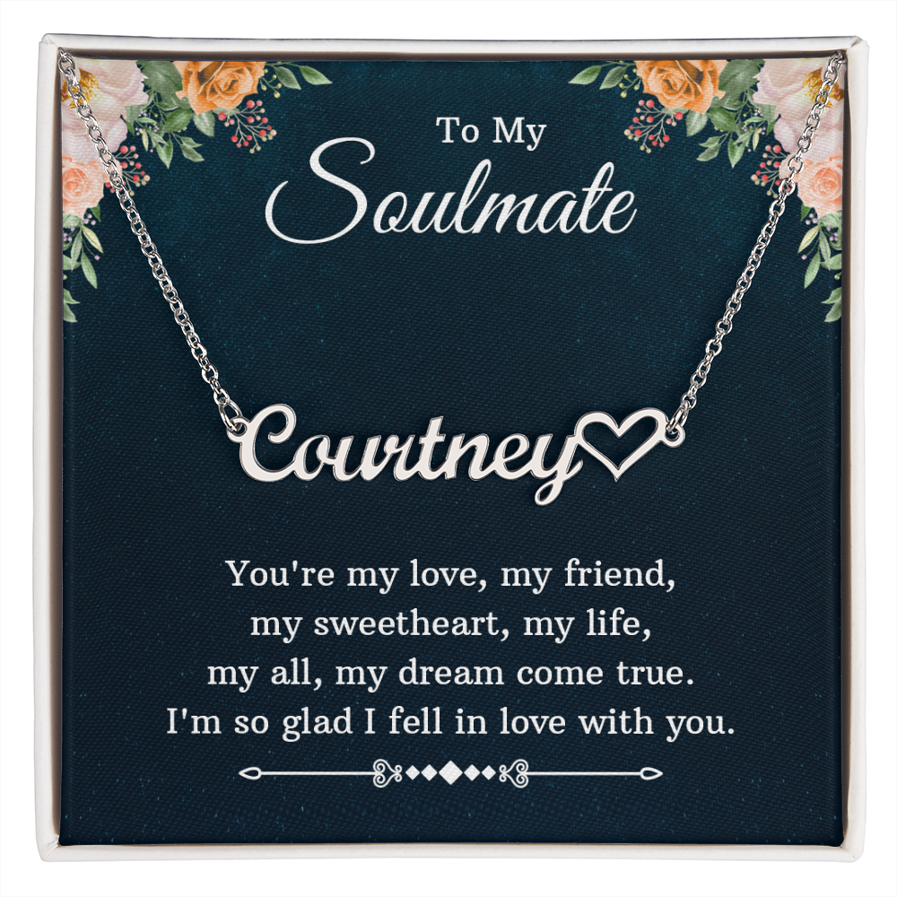 Name Necklace - "To My Soulmate" Romantic Gift
