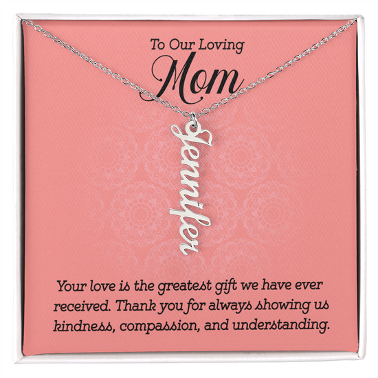 “To Our Loving Mom” Personalized Vertical Name Necklace – Custom 11-Char Pendant, Stainless Steel or 18K Gold, 16–18" Chain, Made in USA