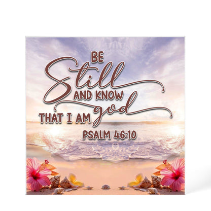 Be Still and Know That I Am God Acrylic Plaque – Psalm 46:10 Christian Gift, Religious Home Decor, Inspirational Scripture Keepsake