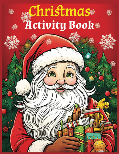 Christmas Activity Book for Kids & Family: Fun Holiday Coloring Pages, Word Searches, Mazes, Dot-to-Dot and Puzzles | Santa & Reindeer Fun