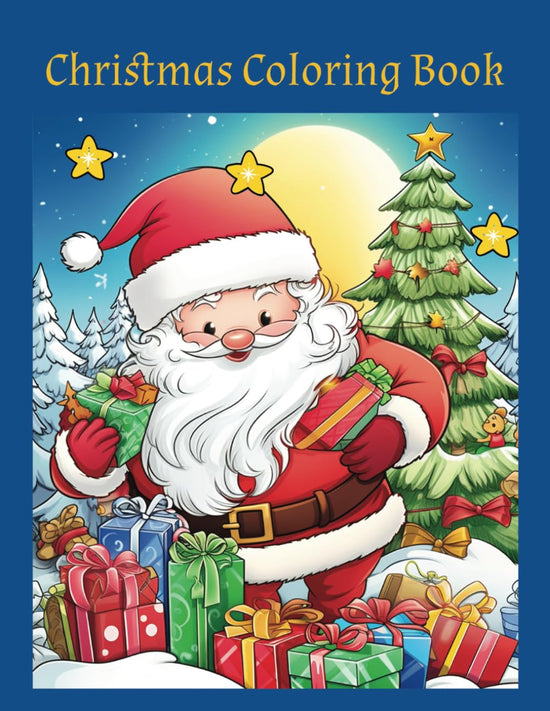 Classic Christmas Coloring Book for Kids & Family: Fun Santa Claus, Reindeer, Presents & Holiday Scenes to Color | Perfect Stocking Stuffer
