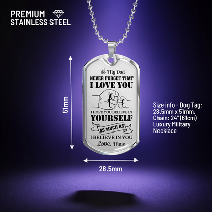 To My Dad Dog Tag Necklace Gift from Daughter, Never Forget That I Love You Dad Keepsake Necklace