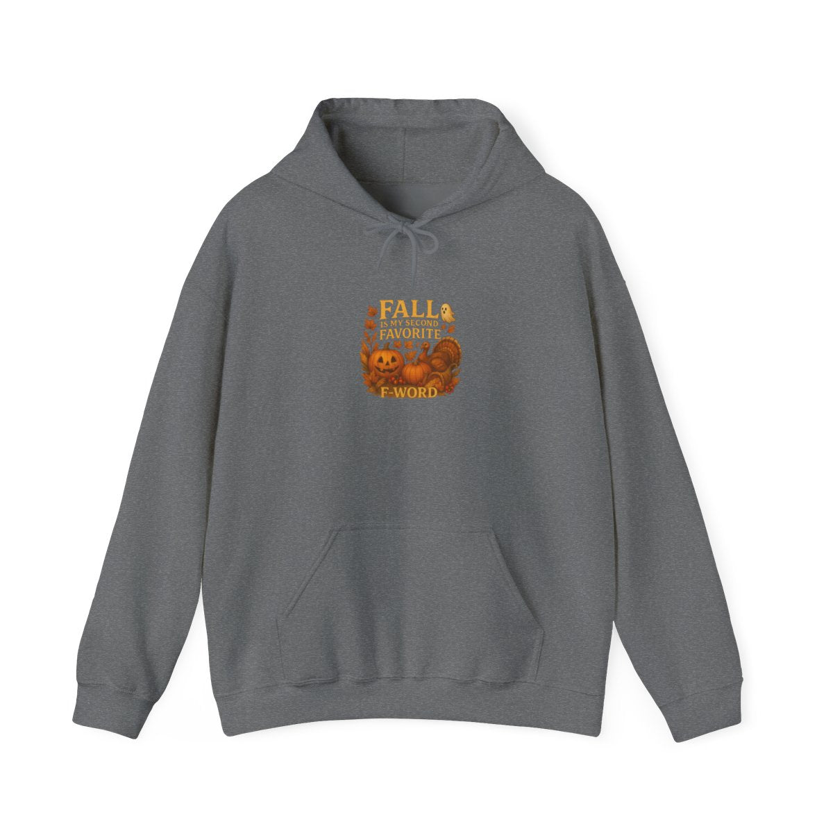 Spooky & Thankful: Fall Is My Second Favorite F-Word Tshirt or Hoodie