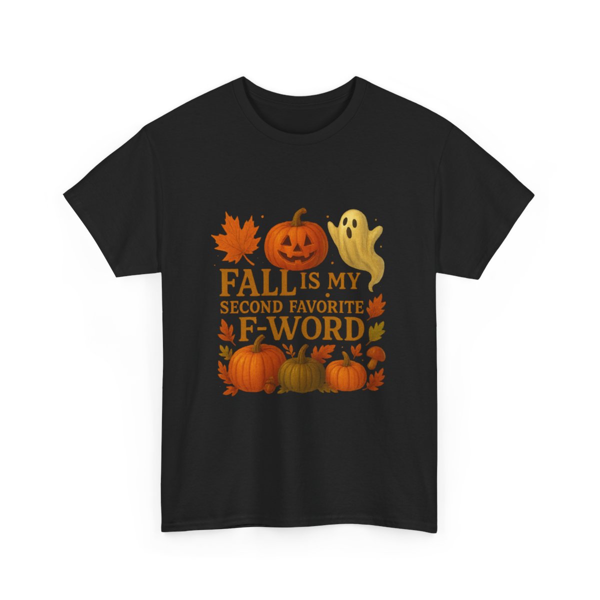 Funny Fall T-Shirt - Second Favorite F-Word - Pumpkin &amp; Ghost