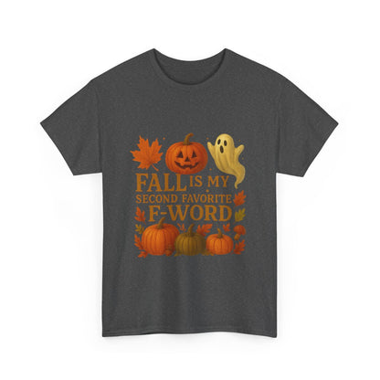 Pumpkin Spice & Ghosts – Fall Is My Second Favorite F-Word Hoodie / T-Shirt