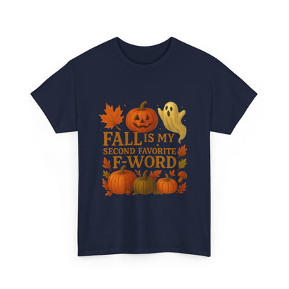 Pumpkin Spice & Ghosts – Fall Is My Second Favorite F-Word Hoodie / T-Shirt
