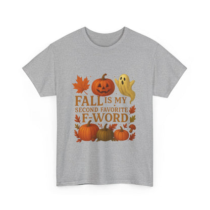 Pumpkin Spice & Ghosts – Fall Is My Second Favorite F-Word Hoodie / T-Shirt